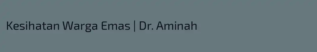 Kesihatan Warga Emas | Dr. Aminah